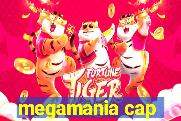 megamania cap